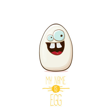 white egg cartoon characters isolated on white background. My name is egg vector concept illustration. funky farm food or easter character with eyes