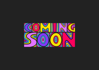 Lettering poster "Coming Soon". Colored curve letters on a black background.