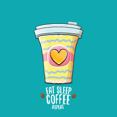 Eat sleep coffee repeat vector concept illustration or poster. vector funky coffee paper cup with funny slogan for print on tee.