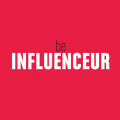 be influenceur