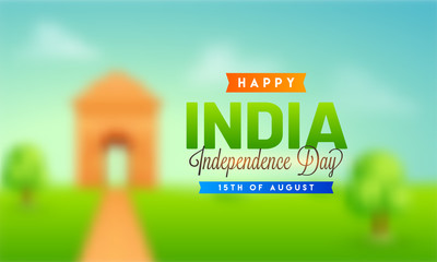 Happy Independence Day celebration poster, banner or flyer design with blur effect. Illustration of India Gate on background.