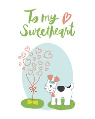 To my sweetheart. Quote illustration, retro design. Hand drawn lettering and a dog with a gift