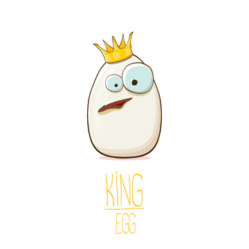 white egg king with crown cartoon characters isolated on white background. My name is egg vector concept illustration. funky farm food or easter king character with eyes and mouth