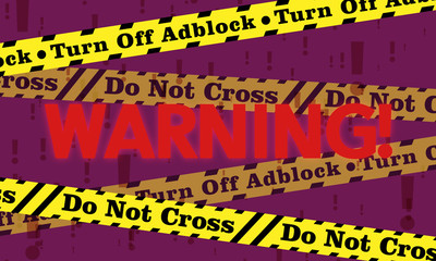 WARNING !!! Turn Of Adblock