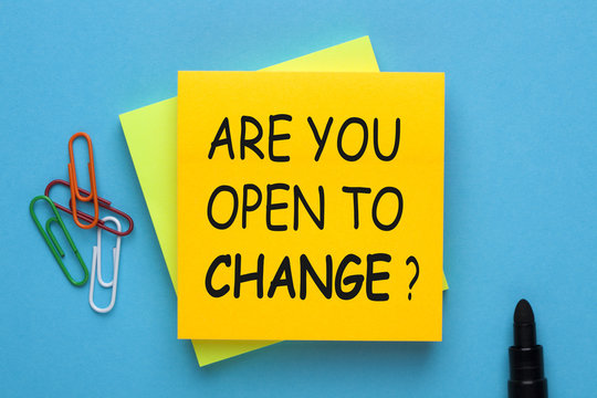 Are You Open to Change