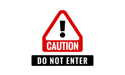 Caution Do Not Enter Sign Sticker