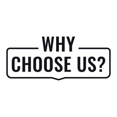 Why choose us? Badge icon. Flat vector illustration on white background.