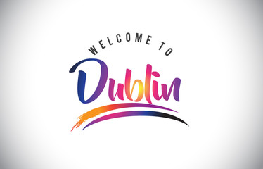 Fototapeta na wymiar Dublin Welcome To Message in Purple Vibrant Modern Colors.
