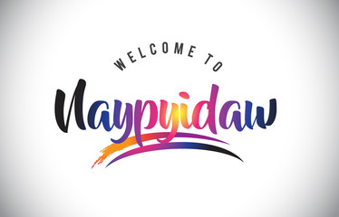 Naypyidaw Welcome To Message in Purple Vibrant Modern Colors.