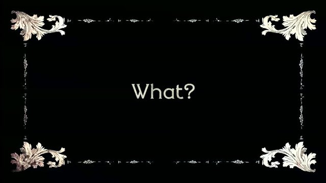 A re-created film frame from the silent movies era, showing intertitle text messages: Who? What? When? Where? Why?
