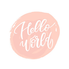 Hello world lettering phrase