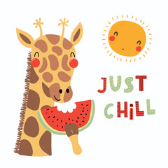 Hand drawn vector illustration of a cute funny giraffe eating watermelon, with sun, lettering quote Just chill. Isolated objects. Scandinavian style flat design. Concept for children print.