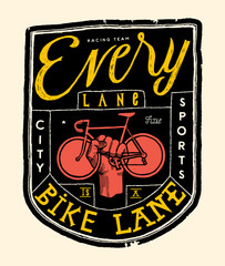 Obraz premium Every lane is a bike lane - vintage typography bicycle print