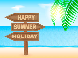 Fototapeta premium Wooden pointer with an inscription Happy summer holiday on a coastline. Branch of a palm tree. Vector illustration