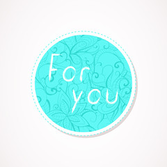 For you inscription on decorative round backgrounds.