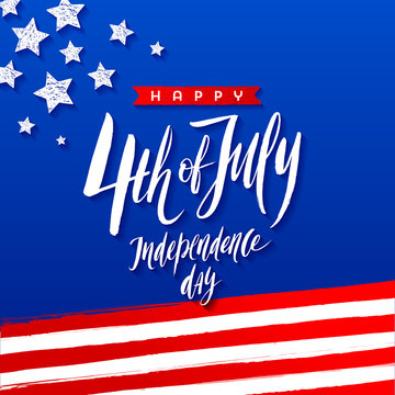 4th of July, Independence day - greeting design. Handwritten brush calligraphy. Vector illustration
