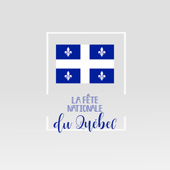 Quebec National Day greeting card. Vector Illustration. Translation from French: Quebec National Day.