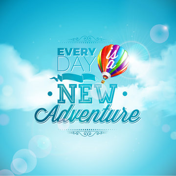 The adventure begins typography design and air balloon on blue sky background. Vector illustration for banner, flyer, invitation, brochure, poster or greeting card.