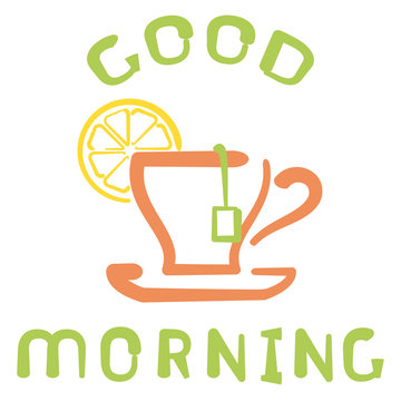 Fototapeta Breakfast card with tea cup and lettering good morning. Hand drawn style vector illustration