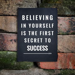 Motivational and inspirational quotes - Believing in yourself is the first secret to success. With vintage styled background.