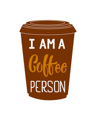 I am a Coffee Person inscription. Vector hand lettered phrase.