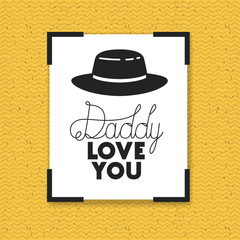 happy fathers day card with elegant hat vector illustration design