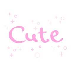 Lettering CUTE in the white background. Pink color. Printing fabric textile. Vector cute illustration for girl