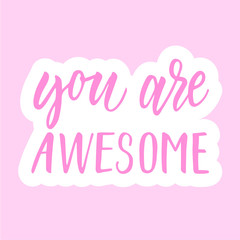 You are awesome! calligraphic sticker.