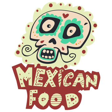 Mexican food logo with traditional skull. Vector design template isolated on white background. Cute cartoon illustration.