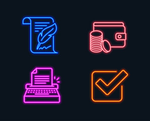 Neon lights. Set of Payment method, Feather and Typewriter icons. Checkbox sign. Wallet with coins, Copyright page, Writer machine. Approved tick.  Glowing graphic designs. Vector