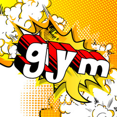 Gym - Comic book word on abstract background.