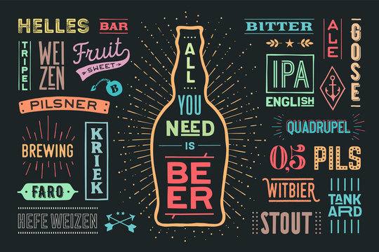 Beer. Poster or banner with text All You Nees Is Beer and names types of beer. Colorful graphic design for print, web or advertising. Poster for bar, pub, restaurant, beer theme. Vector Illustration