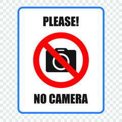 No cameras allowed sign. Red prohibition no camera sign. No taking pictures, no photographs sign.