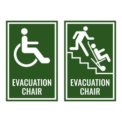 Evacuation chair green signboards for case of emergency