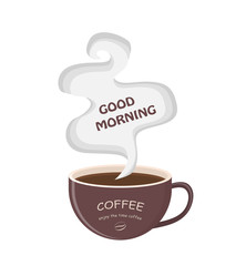 Vector illustration. Coffee cup with smoke. Good morning.