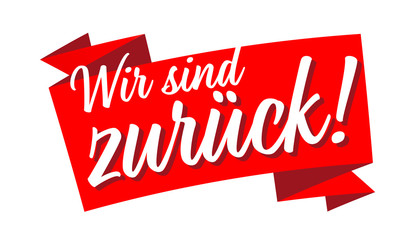 Wir sind zurück