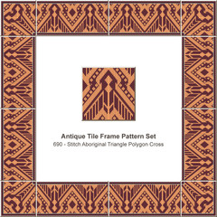 Antique tile frame pattern set stitch aboriginal triangle polygon cross geometry