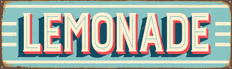Vintage Style Vector Metal Sign - LEMONADE - Grunge effects can be easily removed for a brand new, clean design