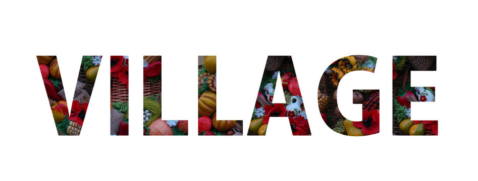 Village Word Photo Collage - Rural Life and Rustic Style of Farmer Market Concept
