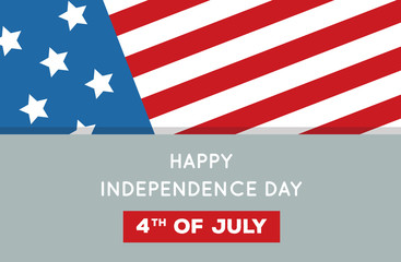 Happy independence day - banner template with american flag background, vector illustration