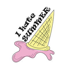 The hand-drawing quote I hate summer with ice cream, on a white background. It can be used for card, mug, poster, t-shirts, phone case