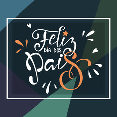 Feliz dia dos Pais - Happy fathers day