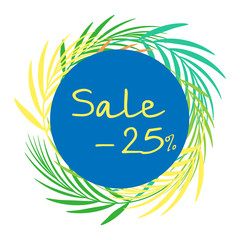 Round frame of abstract tropical leaves in flat style. Summer. Sale 25 percent. Isolated vector