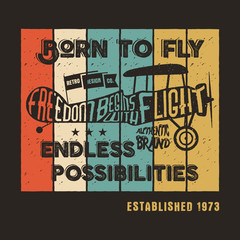 Vintage airplane poster and lettering for printing. prints, old school aircraft T-Shirt. Retro air show shirt design with motivational text. Typography print design. Biplane, born to fly theme.