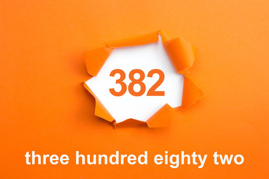 Number 382 - Number written text three hundred eighty two