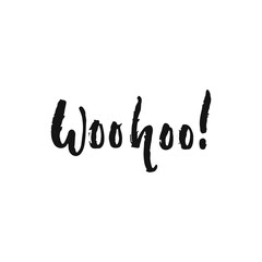 Woohoo - hand drawn motivation lettering phrase isolated on the white background. Fun brush ink vector illustration for banners, greeting card, poster design.