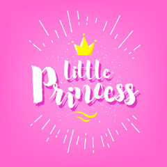 Cute greeting card with lettering little princess and crown on pink background. Vector banner.