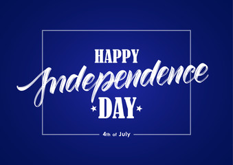 Obraz premium Greeting card with hand type lettering of Happy Independence Day on dark blue background. Fourth of July.