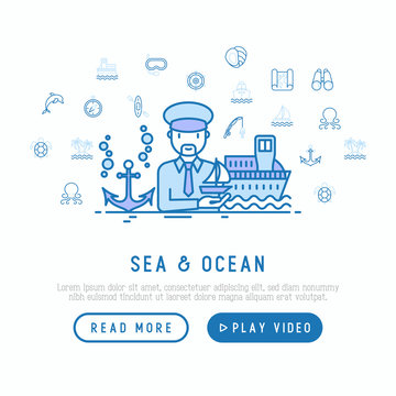 Sea and ocean journey concept: captain with ship and anchor. Thin line icons: sailboat, fishing, ship, oysters, anchor, octopus, compass, steering wheel. Modern vector illustration, web page template.
