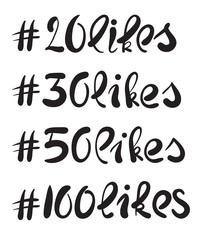 Hashtag 20, 30, 50, 100 likes. Handwritten lettering, vector calligraphy phrase